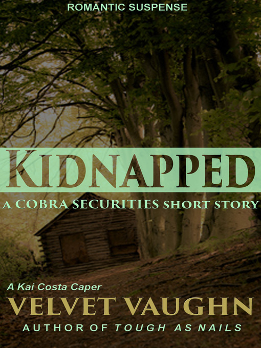 Title details for Kidnapped by Velvet Vaughn - Available